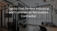 Tips to Find Perfect Industrial and Commercial Renovation Contractor PowerPoint PPT Presentation