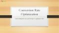 Conversion rate optimizzation PowerPoint PPT Presentation