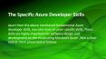 The Specific Azure Developer Skills PowerPoint PPT Presentation