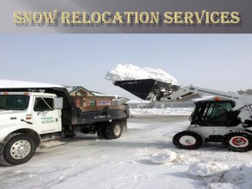SNOW RELOCATION SERVICES