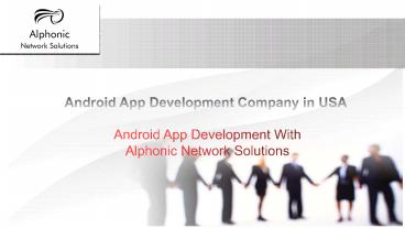 Android App Development Company in usa