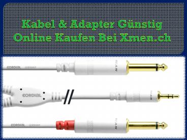 Kabel & Adapter Günstig Online Kaufen Bei Xmen.ch