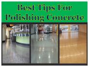 Best Tips For Polishing Concrete
