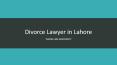 Get Best Divorce Lawyer in Lahore For Divorce Procedure in Pakistan PowerPoint PPT Presentation