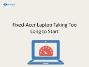Fixed-Acer Laptop Taking Too Long to Start
