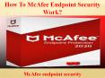How to McAfee Endpoint security work? PowerPoint PPT Presentation