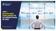 Top 7 Blockchain Challenges To Go Mainstream In 2020