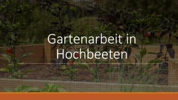 Gartenarbeit in hochbeeten