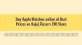 Buy Apple Watches online at Best Prices on Bajaj Finserv EMI Store