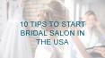 10 Tips to Start Bridal Salon in the USA