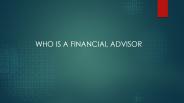 Who is a Financial Advisor?
