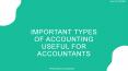 Important Types Of Accounting Useful For Accountants PowerPoint PPT Presentation
