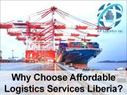 Why Choose Affordable Logistics Services Liberia?