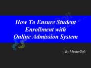 How to ensure student enrollment with online admission system