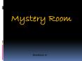 Mystery Rooms: The #1 Real-Life Escape Room Game PowerPoint PPT Presentation