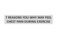 7 reasons why you may feel chest pain during exercise PowerPoint PPT Presentation
