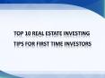 Top 10 Real Estate Investing Tips for First Time Investors