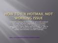 How To Resolve Hotmail not Working Problem PowerPoint PPT Presentation