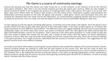Pkv Game is a source of community earnings