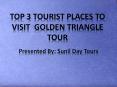 Golden Triangle Tour (1) PowerPoint PPT Presentation