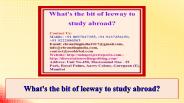 What's the Bit of Leeway to Study Abroad