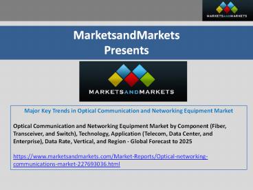 Major Trends in Optical Communication and Networking Equipment Market