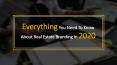 Everything You Need To Know About Real Estate Branding In 2020 PowerPoint PPT Presentation