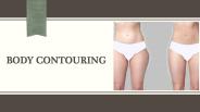 Body contouring