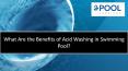 What Are the Benefits of Acid Washing in Swimming Pool? PowerPoint PPT Presentation