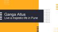 Ganga Altus- Live a majestic life in Pune PowerPoint PPT Presentation