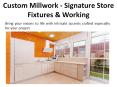 Custom Millwork - Signature Store Fixtures & Working PowerPoint PPT Presentation
