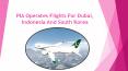 PIA Operates Flights For Dubai, Indonesia And South Korea PowerPoint PPT Presentation