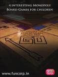 4 interesting Monopoly Board Games for childre PowerPoint PPT Presentation