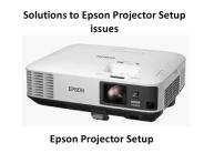 Solutions to Epson Projector Setup issues
