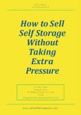 How to Sell Self Storage Without Taking Extra Pressure