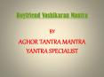 Boyfriend Vashikaran Mantra