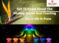 Get to know about the healing sound and chanting PowerPoint PPT Presentation