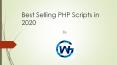 Best Selling PHP Script in 2020 - Grow Wider PowerPoint PPT Presentation