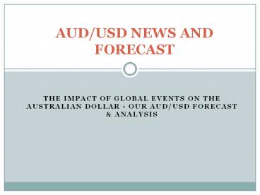 Trading AUD/USD News – AUD/USD Forecast & Analysis