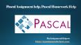 Pascal Assignment help My Assignment Helpers PowerPoint PPT Presentation
