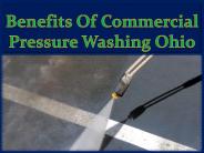 Benefits Of Commercial Pressure Washing Ohio