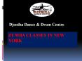 Best Zumba Classes in New York | Djoniba Dance & Drum Centre PowerPoint PPT Presentation