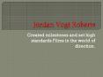 Jordan Vogt Roberts Has Created Milestones and set high standards Films PowerPoint PPT Presentation