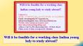 Will It Be Feasible for a Working Class Indian Young Lady to Study Abroad PowerPoint PPT Presentation