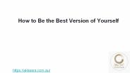 How To Be The Best Version of Yourself?