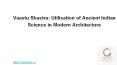 Vaastu Shastra: Utilisation of Ancient Indian Science in Modern Architecture PowerPoint PPT Presentation