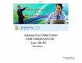 Deploying Cisco Unified Contact Center Enterprise exam 600-455 Dumps PDF, Android & Desktop Software PowerPoint PPT Presentation