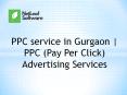 PPC service in Gurgaon | PPC (Pay Per Click) Advertising Services PowerPoint PPT Presentation