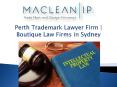 Perth Trademark Lawyer Firm | Boutique Law Firms in Sydney PowerPoint PPT Presentation