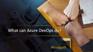 What Can Azure DevOps Do